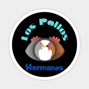 Los pollos hermanos Magnet